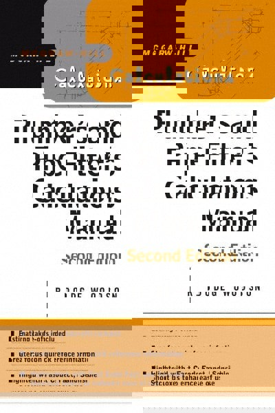 Plumber's and Pipe Fitter's Calculations Manual: 2nd Edition